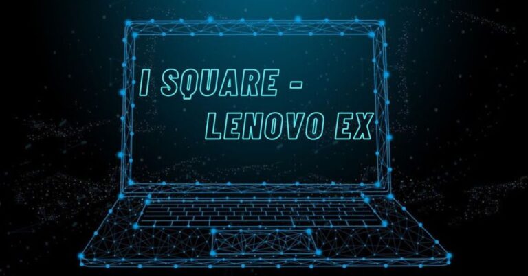 I Square - Lenovo EX