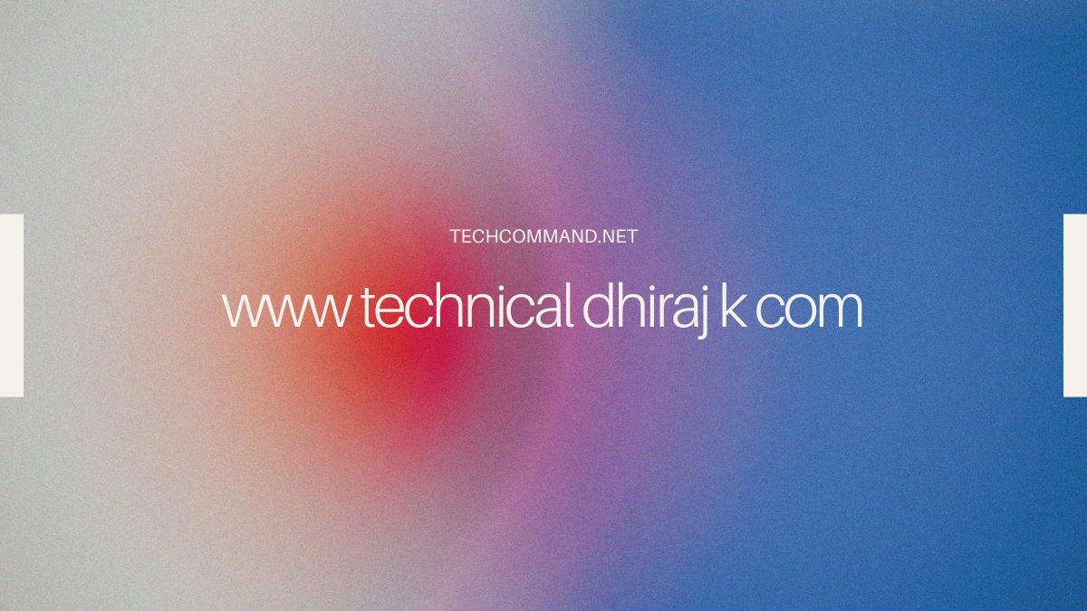 www technical dhiraj k com